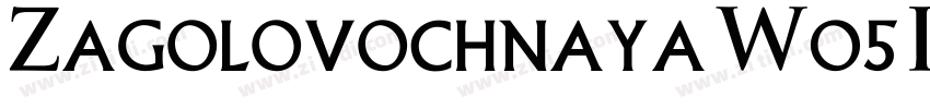 Zagolovochnaya W05 I字体转换